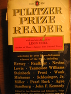 Pulitzer Prize Reader by Leon Edel