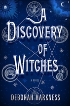 A discovery of witches by Deborah E.…