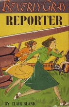 Beverly Gray, Reporter by Clair Blank