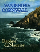 Vanishing Cornwall by Dame Daphne Du Maurier