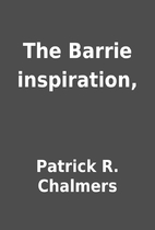 The Barrie inspiration, by Patrick R.…