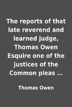 The reports of that late reverend and…