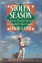 Stolen Season: A Journey Through America and…
