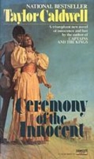 Ceremony of the Innocent by Taylor Caldwell