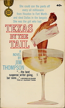 Texas by the Tail by Jim Thompson