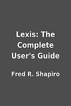 Lexis: The Complete User's Guide by Fred R.…