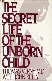 The Secret Life of the Unborn Child by…