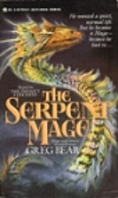 The Serpent Mage by Greg Bear