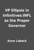 VP Ellipsis in Infinitives:INFL as the…