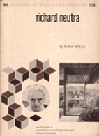 Richard Neutra by Esther McCoy