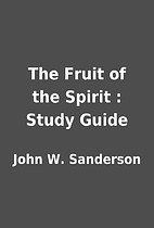 The Fruit of the Spirit : Study Guide by…