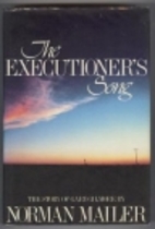 The Executioner's Song by Norman Mailer