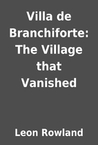 Villa de Branchiforte: The Village that…