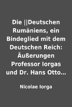 Die ||Deutschen Rumäniens, ein Bindeglied…