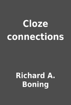 Cloze connections by Richard A. Boning