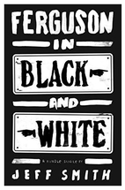 Ferguson in Black and White (Kindle Single)…