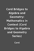 Cord Bridges to Algebra and Geometry:…