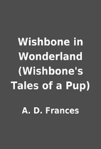 Wishbone in Wonderland (Wishbone's Tales of…