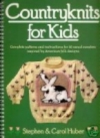 Countryknits for Kids by Carol Huber