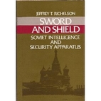 Sword and Shield: Soviet Intelligence and…