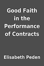 Good Faith in the Performance of Contracts…