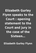 Elizabeth Gurley Flynn speaks to the Court :…
