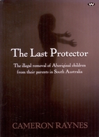 The Last Protector : The Illegal Removal of…