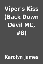 Viper's Kiss (Back Down Devil MC, #8) by…