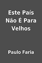 Este País Não É Para Velhos by Paulo…