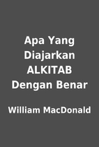 Apa Yang Diajarkan ALKITAB Dengan Benar by…