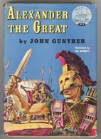 Alexander the Great by John Gunther