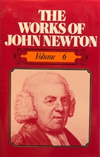 The Works of John Newton: With Memoirs of…