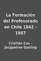 La Formación del Profesorado en Chile…