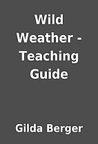 Wild Weather - Teaching Guide by Gilda…