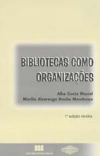 Bibliotecas como organizações by Alba…