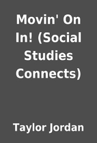 Movin' On In! (Social Studies Connects)…