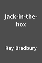 Jack-in-the-box by Ray Bradbury