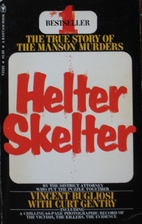 Helter Skelter by Vincent Bugliosi