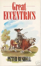 Great eccentrics by Peter Bushell