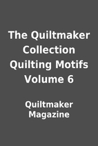 The Quiltmaker Collection Quilting Motifs…
