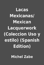 Lacas Mexicanas/ Mexican Lacquerwork…
