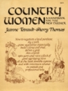 Country Women: A Handbook for the New Farmer…