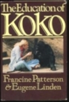 The Education of Koko by Francine Patterson