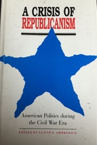 A Crisis of Republicanism: American Politics…