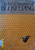 The Art & Adventure of Beekeeping by Ormond…