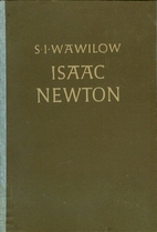 Isaac Newton by S. I. Wawilow
