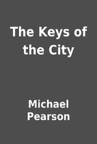 The Keys of the City by Michael Pearson