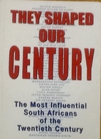 They shaped our century : the most…