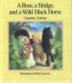 A Rose, a Bridge, and a Wild Black Horse by…