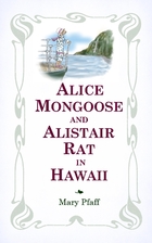 Alice Mongoose and Alistair Rat in Hawaii:…